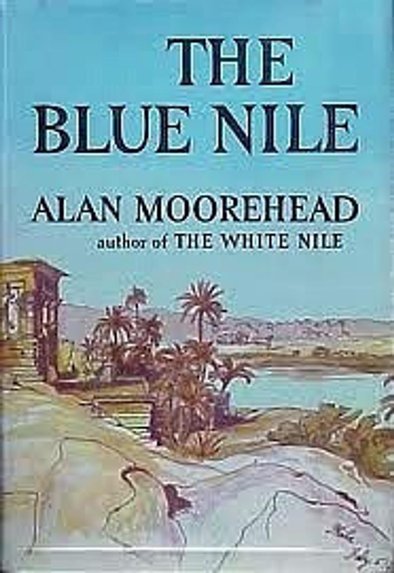 The Blue Nile by Alan Moorehead