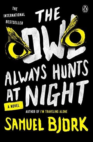 The Owl Always Hunts at Night by Samuel Bjork