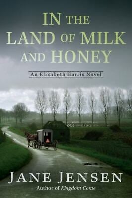In the Land of Milk and Honey by Jane Jensen