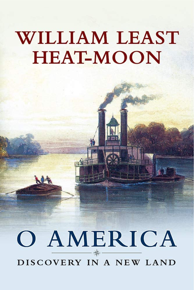 O America: Discovery In a New Land by William Least Heat-Moon