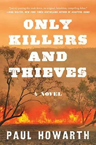 Only Killers and Thieves by Paul Howarth