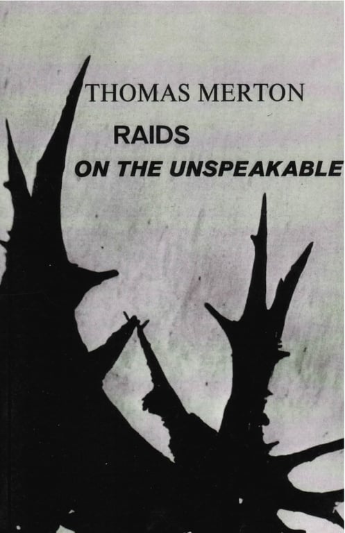 Raids on the Unspeakable by Thomas Merton