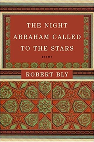 The Night Abraham Called to the Stars by Robert Bly (Signed)