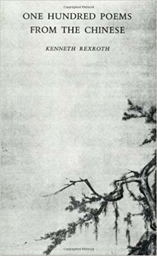 One Hundred Poems From The Chinese edited by Kenneth Rexroth