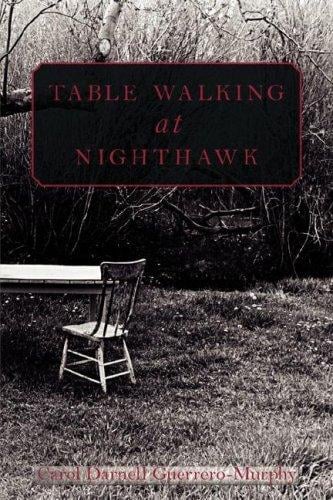 Table Walking at Nighthawk by Carol Darnell Guerrero-Murphy