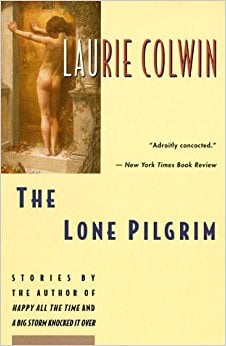 The Lone Pilgrim: Stories by Laurie Colwin