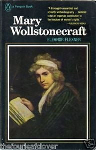 Mary Wollstonecraft: A Biography by Eleanor Flexner