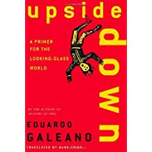 Upside Down by Eduardo Galeano