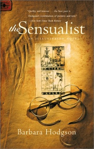 the Sensualist: An Illustrated Novel by Barbara Hodgson