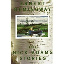 The Nick Adams Stories by Ernest Hemingway