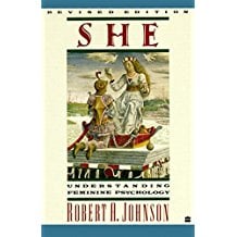 She: Understanding Feminine Psychology by Robert A. Johnson