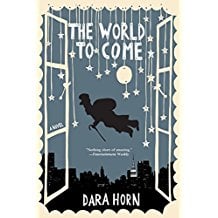 The World to Come by Dara Horn