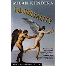 Immortality by Milan Kundera