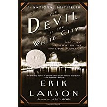 The Devil in the White City by Erik Larson