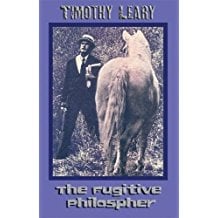 The Fugitive Philosopher by Timothy Leary