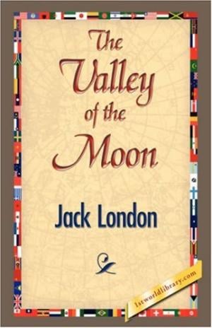 The Valley of the Moon by Jack London