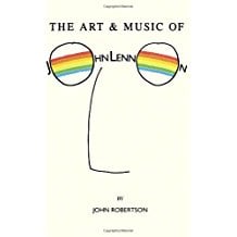The Art & Music of John Lennon by John Robertson