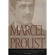 The Complete Short Stories of Marcel Proust Translated by Joachim Neugroschel