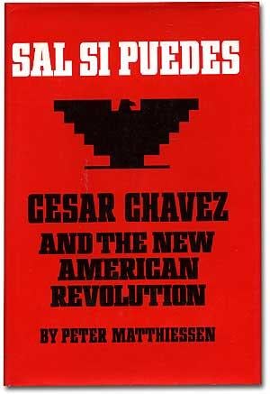 Sal Si Puedes Cesar Chavez by Peter Matthiessen