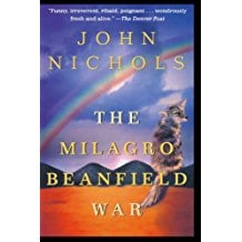 The Milagro Beanfield War by John Nichols