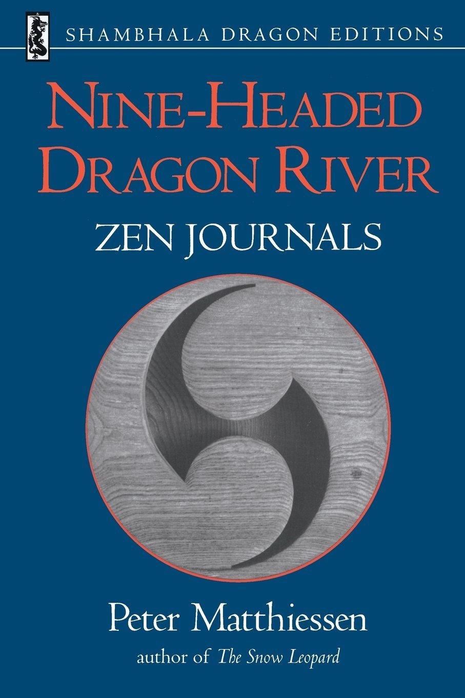 Nine-Headed Dragon River by Peter Matthiessen
