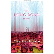 The Long Road Home by Mary Alice Monroe