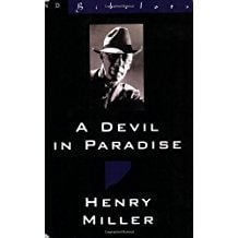 A Devil in Paradise by Henry Miller