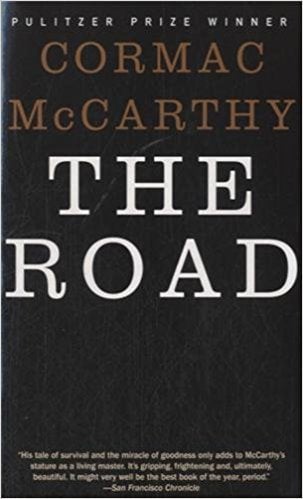 The Road by Cormac McCarthy