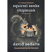 Squirrel Seeks Chipmunk by David Sedaris