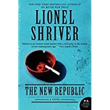 The New Republic by Lionel Shriver