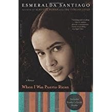 When I was Puerto Rican by Esmeralda Santiago