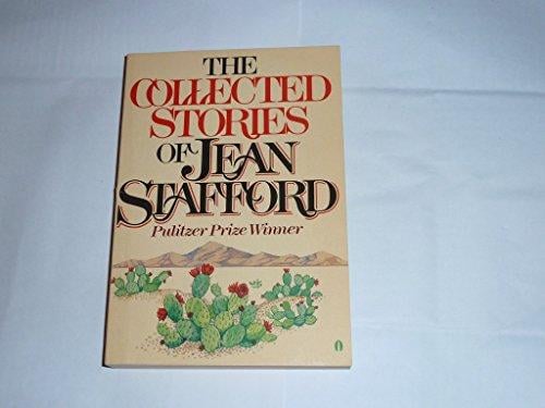 The Collected Stories of Jean Stafford by Jean Stafford