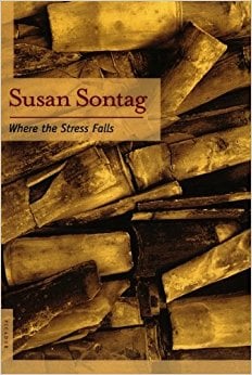 Where the Stress Falls by Susan Sontag