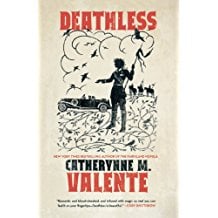 Deathless by Catherynne M. Valente