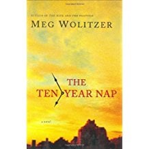 The Ten Year Nap by Meg Wolitzer