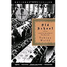 Old School by Tobias Wolff