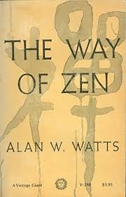 The Way of Zen by Alan W. Watts