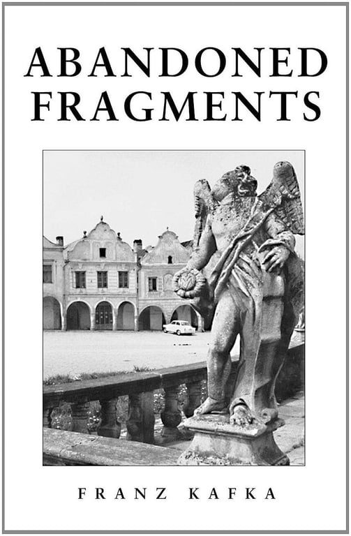 Abandoned Fragments by Franz Kafka Communitea Books, Online Bookstore, Blog, & Gallery Rare Books