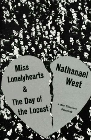 Miss Lonelyhearts & The Day of the Locust by Nathanael West