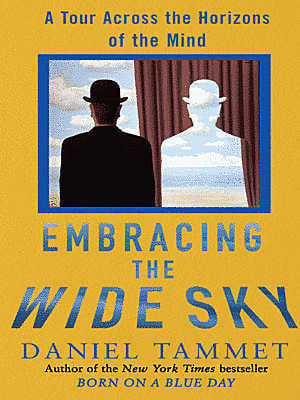 Embracing the Wide Sky by Daniel Tammet