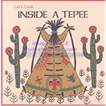 Let's Look... Inside a Tepee Words and Pictures by Betsy Warren