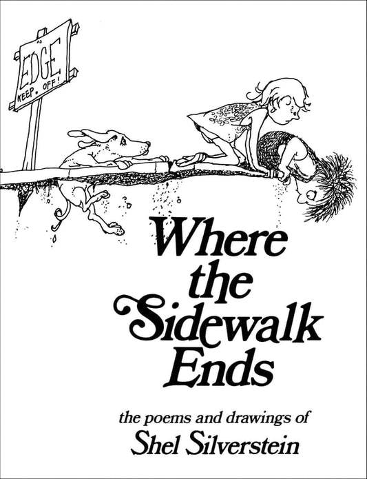 Where the Sidewalk Ends: The Poems and Drawings of Shel Silverstein