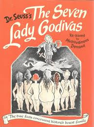 The Seven Lady Godivas by Dr. Seuss