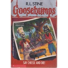 Say Cheese and Die! by R. L. Stine