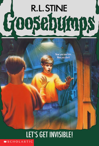 Let's Get Invisible! by R. L. Stine