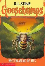 Why I'm Afraid of Bees by R. L. Stine