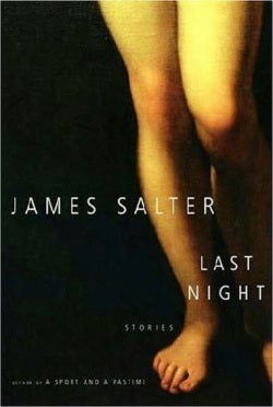 Last Night: Stories by James Salter