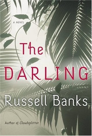 The Darling by Russell Banks