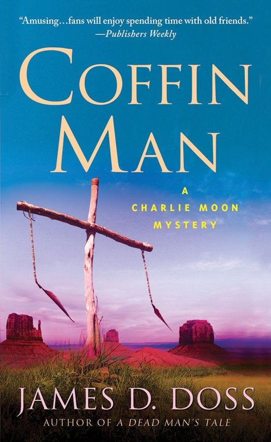 Coffin Man: A Charlie Moon Mystery by James D. Doss