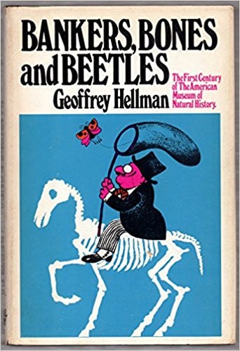 Bankers, Bones, and Beetles by Geoggrey Hellman